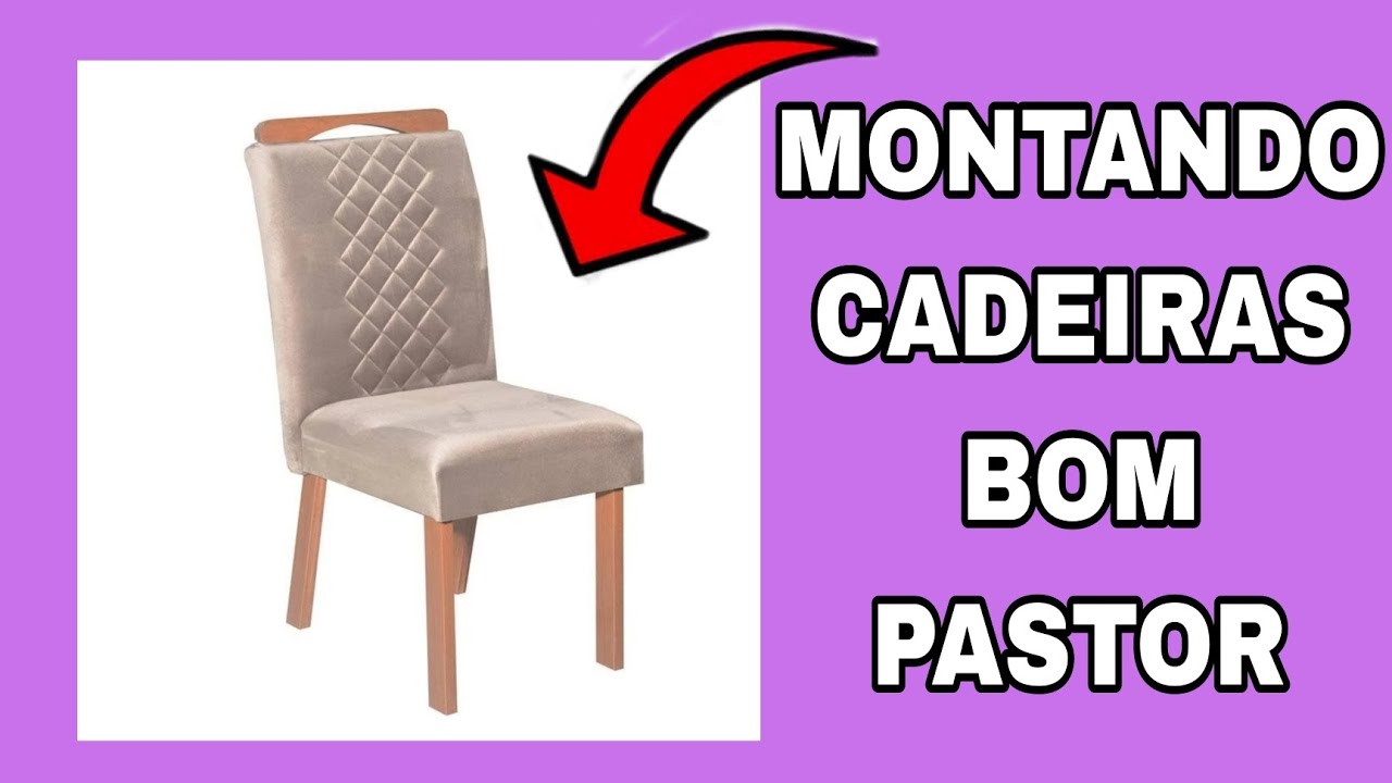 Cadeiras bom pastor, como montar seguindo o passo a passo