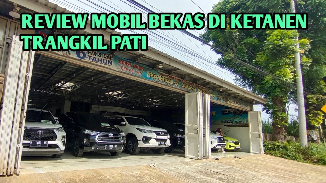 STOK TERBARU UNTUK PERSIAPAN LEBARAN MOBIL BEKAS DI PATI KUDUS JEPARA REMBANG BLORA PURWODADI