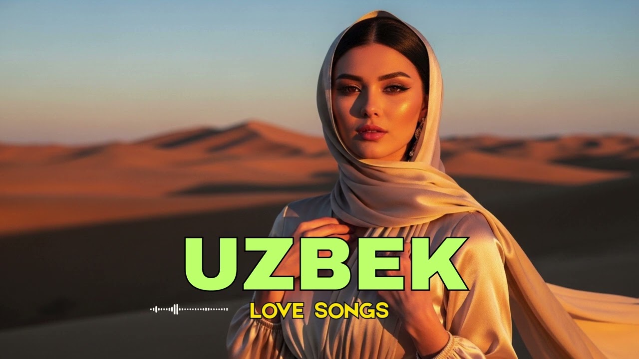 Uzbek Love Songs 💞 | Sevgi va Sog&lsquo;inch Qo&lsquo;shiqlari