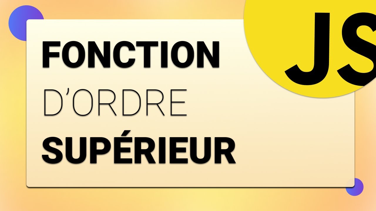 Les Fonctions d'ordre supérieur en JavaScript