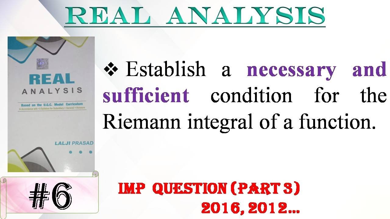 Establish a necessary and sufficient condition for the Riemann integral of a function | RealAnalysis