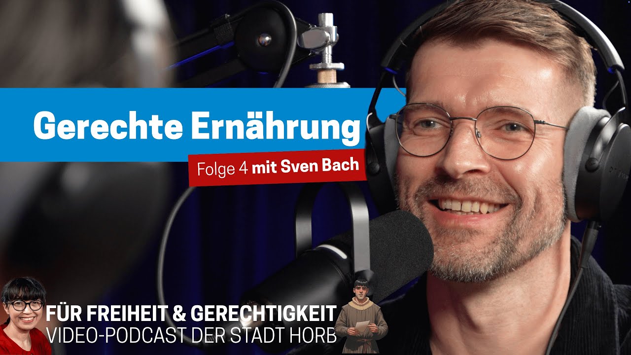 Gesunde & gerechte Ern&auml;hrung &ndash; mit Sven Bach | Wie wir uns morgen versorgen | Podcast