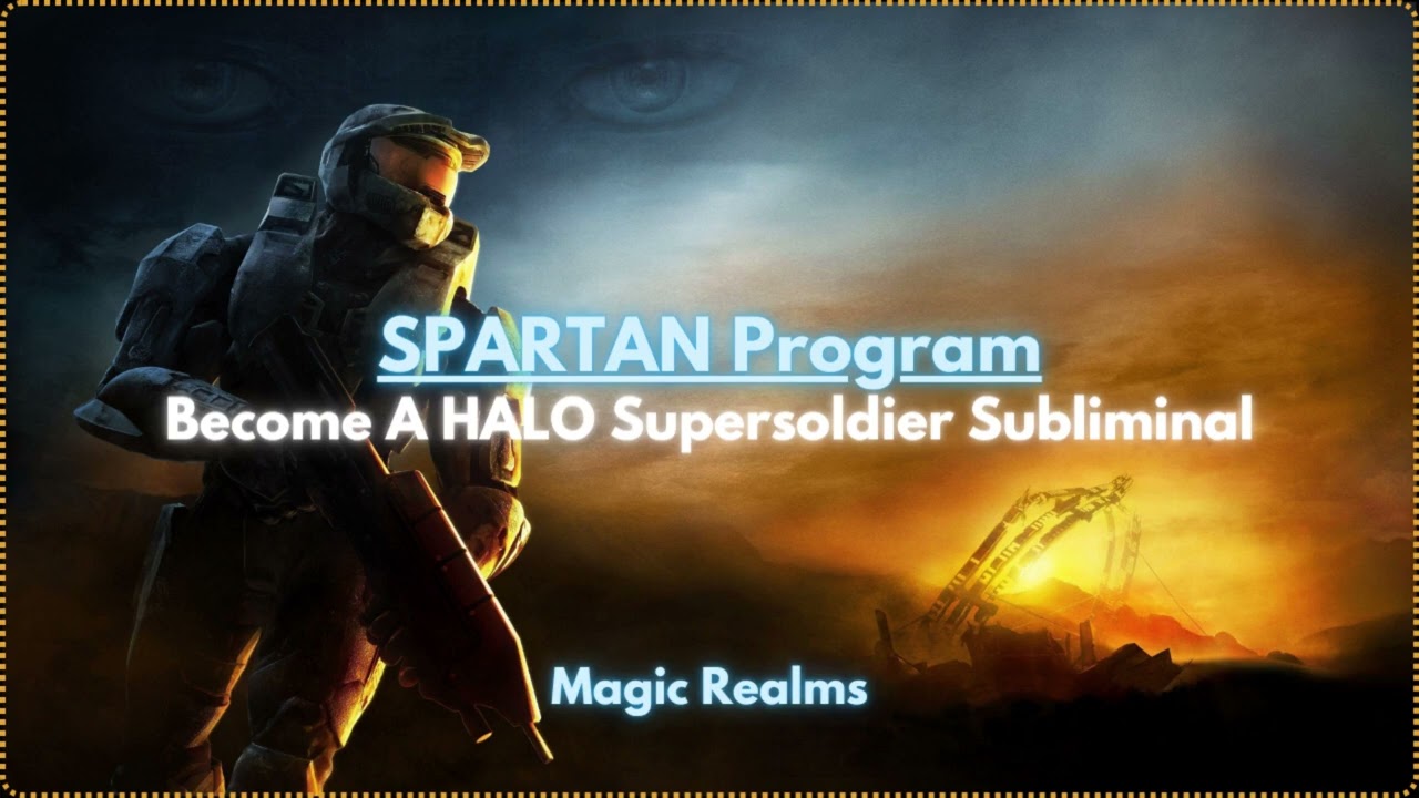 SPARTAN Program - Become A HALO SPARTAN Supersoldier Subliminal