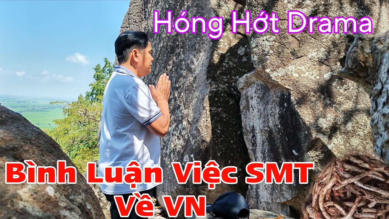 Chuyện Hôm Qua Giờ Mới Kể...Bình Luận Hóng Hớt Drama SMT Về VN