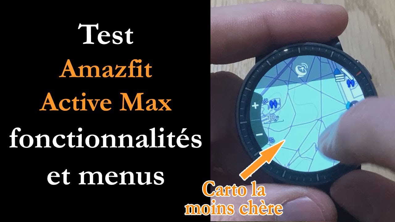 Test Amazfit Active Max : la carto la moins chère du marché