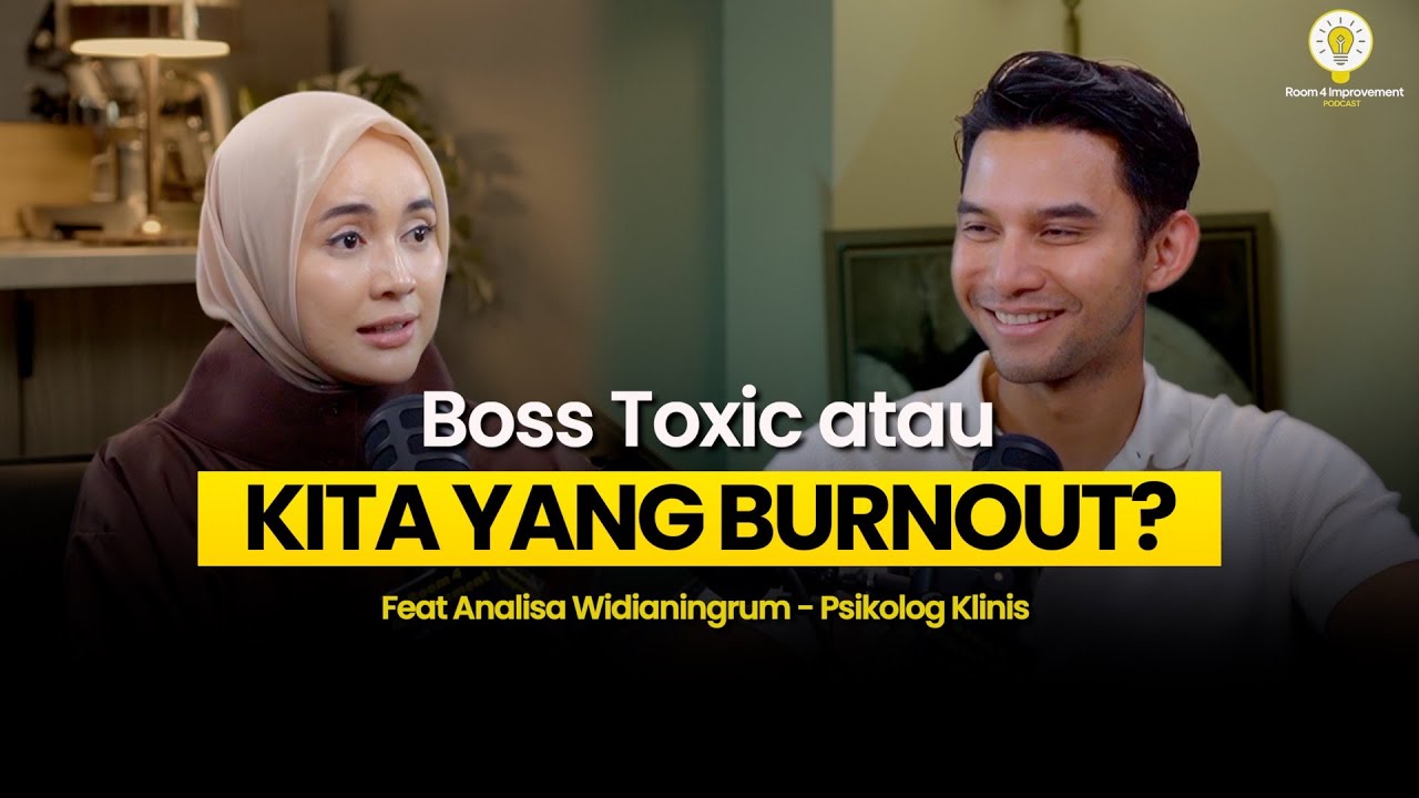 Cara Ngadepin Bos Toxic, Ngatasin Burnout, dan Bangun Leadership Sehat | Analisa Widyaningrum E41