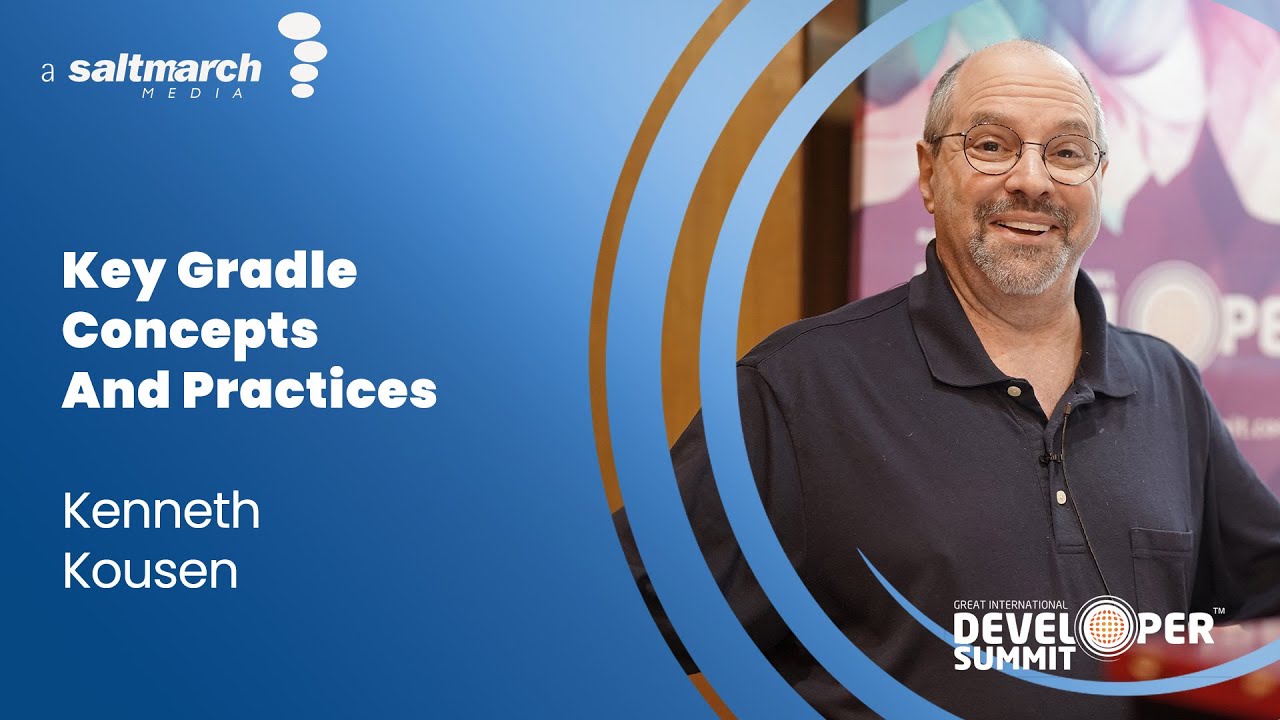 Key Gradle Concepts And Practices - Kenneth Kousen