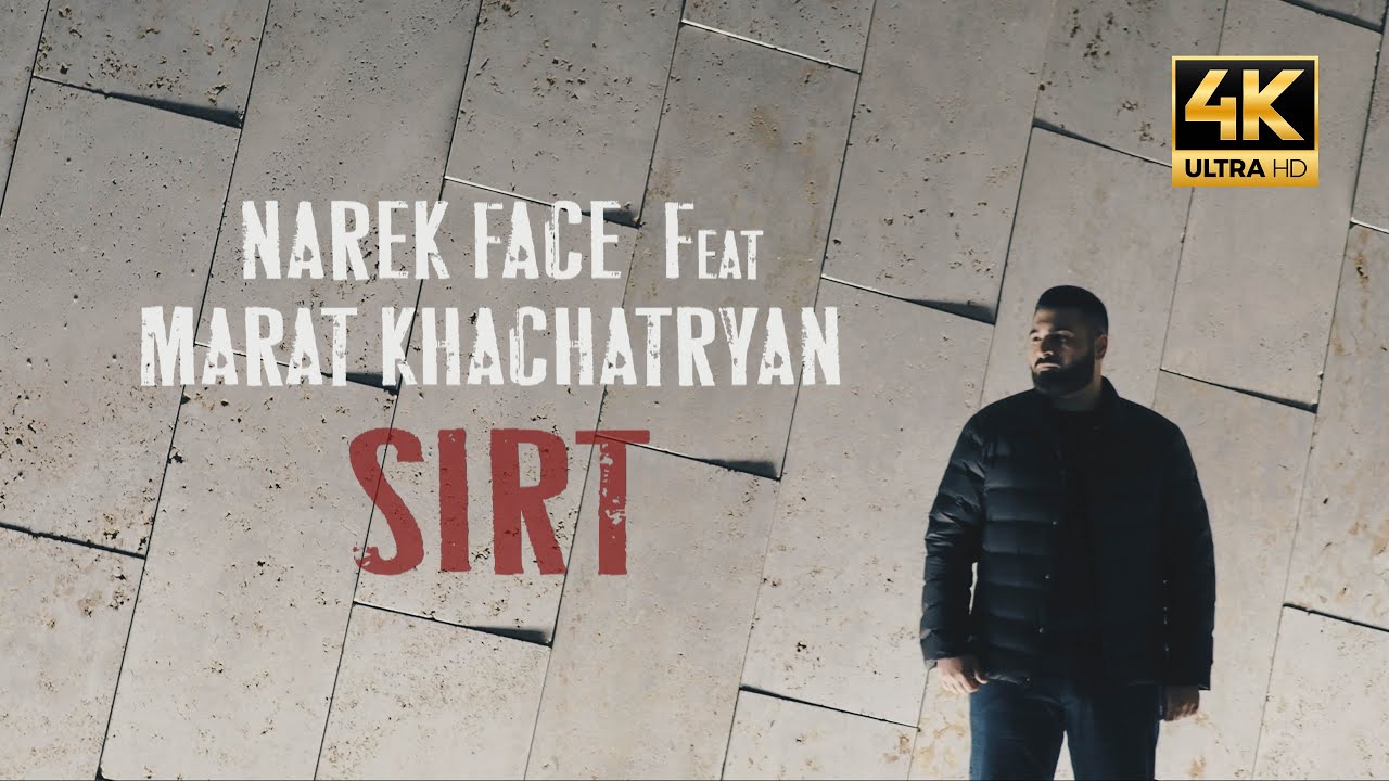 Marat Khachatryan feat NAREK FACE - SIRT