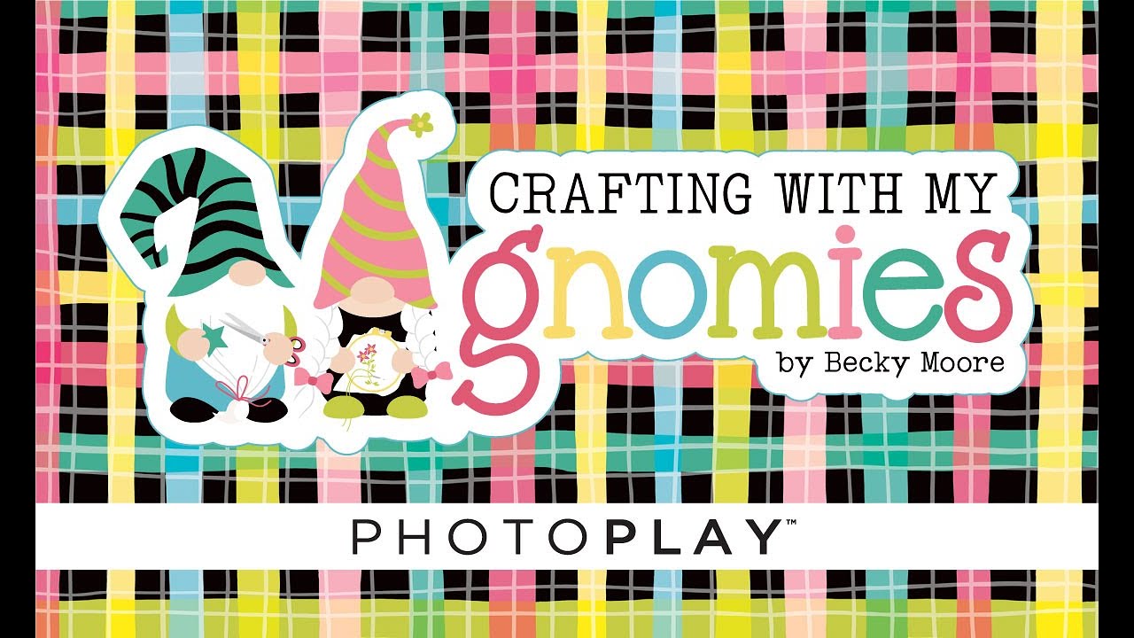 Crafting with My Gnomies | PHOTOPLAY PAPER