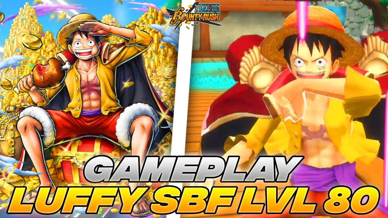 LUFFY SBF, TOUJOURS AUSSI FORT ?! GAMEPLAY LUFFY SBF LVL 80| One Piece Bounty Rush - OPBR FR