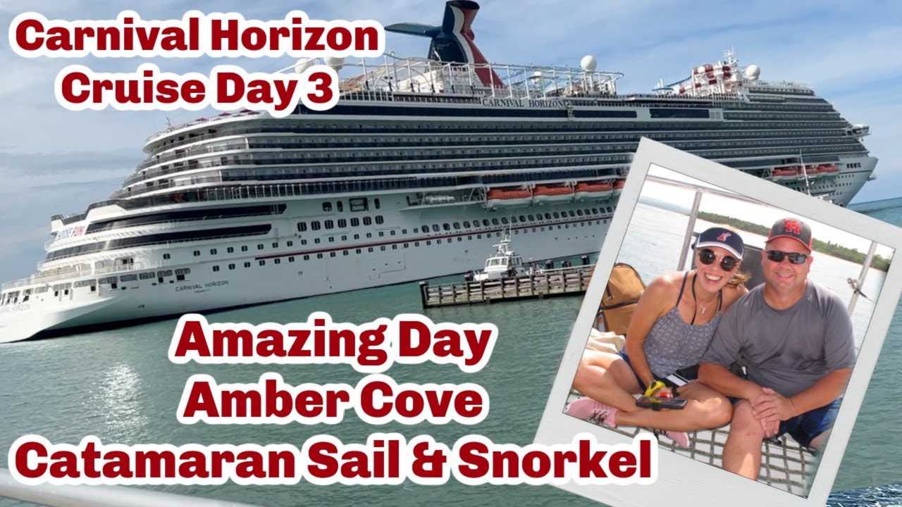 Carnival Horizon 2021 Amber Cove Catamaran Sail & Snorkel Круизный блог AMZING DAY 3 Пуэрто-Плата
