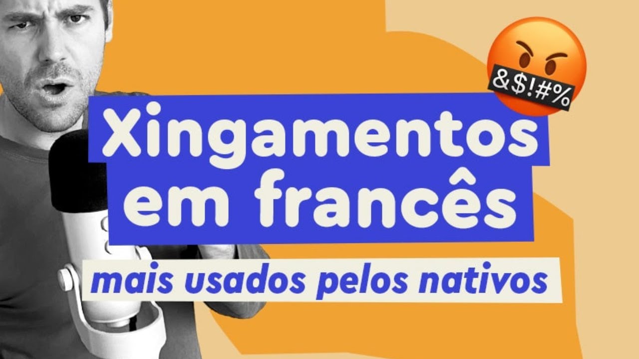 13 Xingamentos mais comuns em francês | Afrancesados