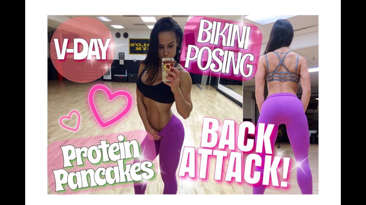 BACK Attack | BIKINI Posing | PROTEIN Pancakes | V-Day