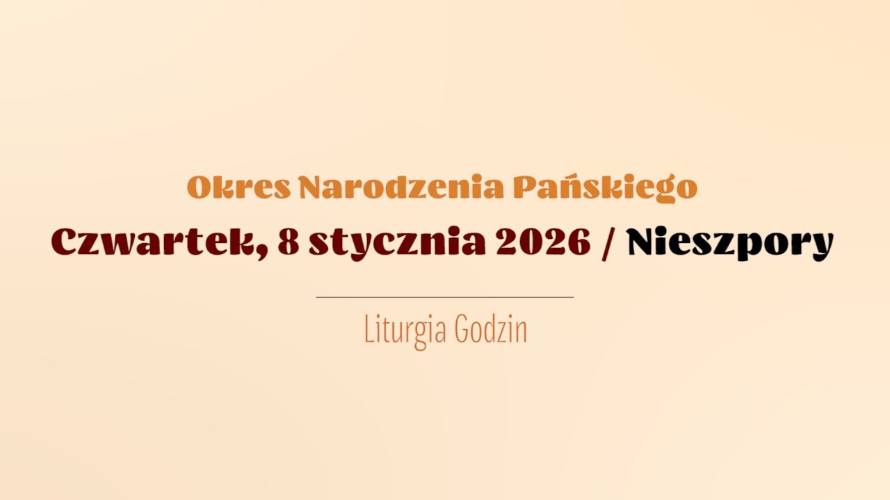 #Nieszpory | 8 stycznia 2026