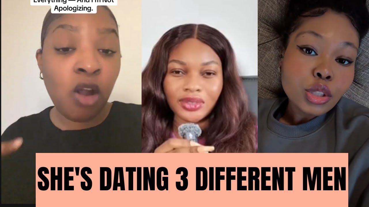Men Are Coming For Her Because She's Dating 3 Different Men For Different Reasons