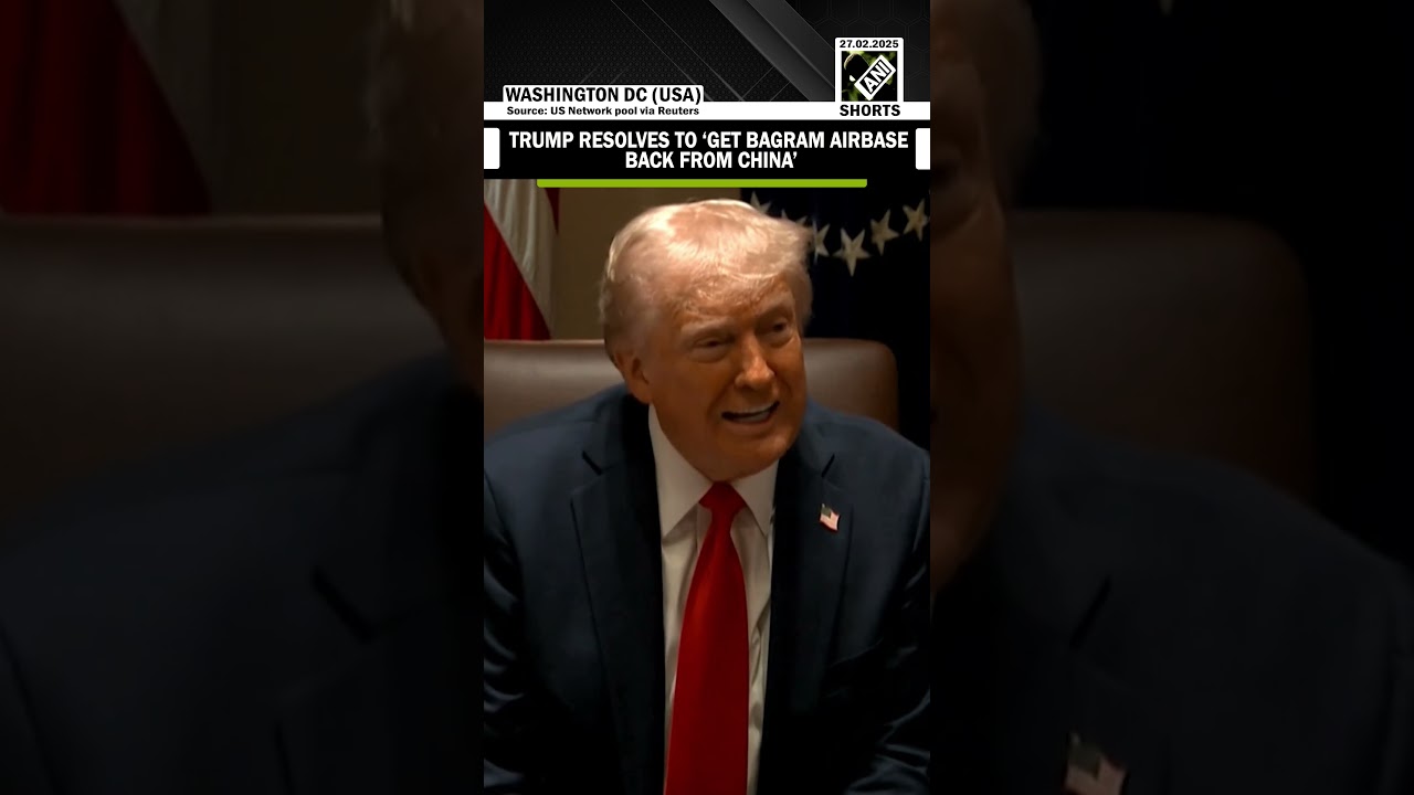 &ldquo;China is occupying it&rdquo;, President Trump resolves to &lsquo;have Afghanistan&rsquo;s Bagram airbase back&rsquo;