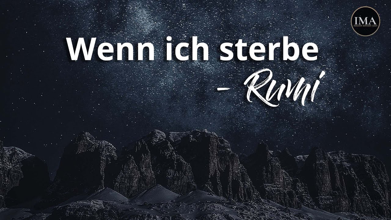Wenn ich sterbe - RUMI