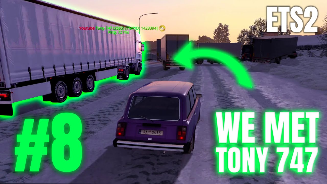 We met Tony747 ? | Best IDIOTS on the road! | ETS2MP - #8