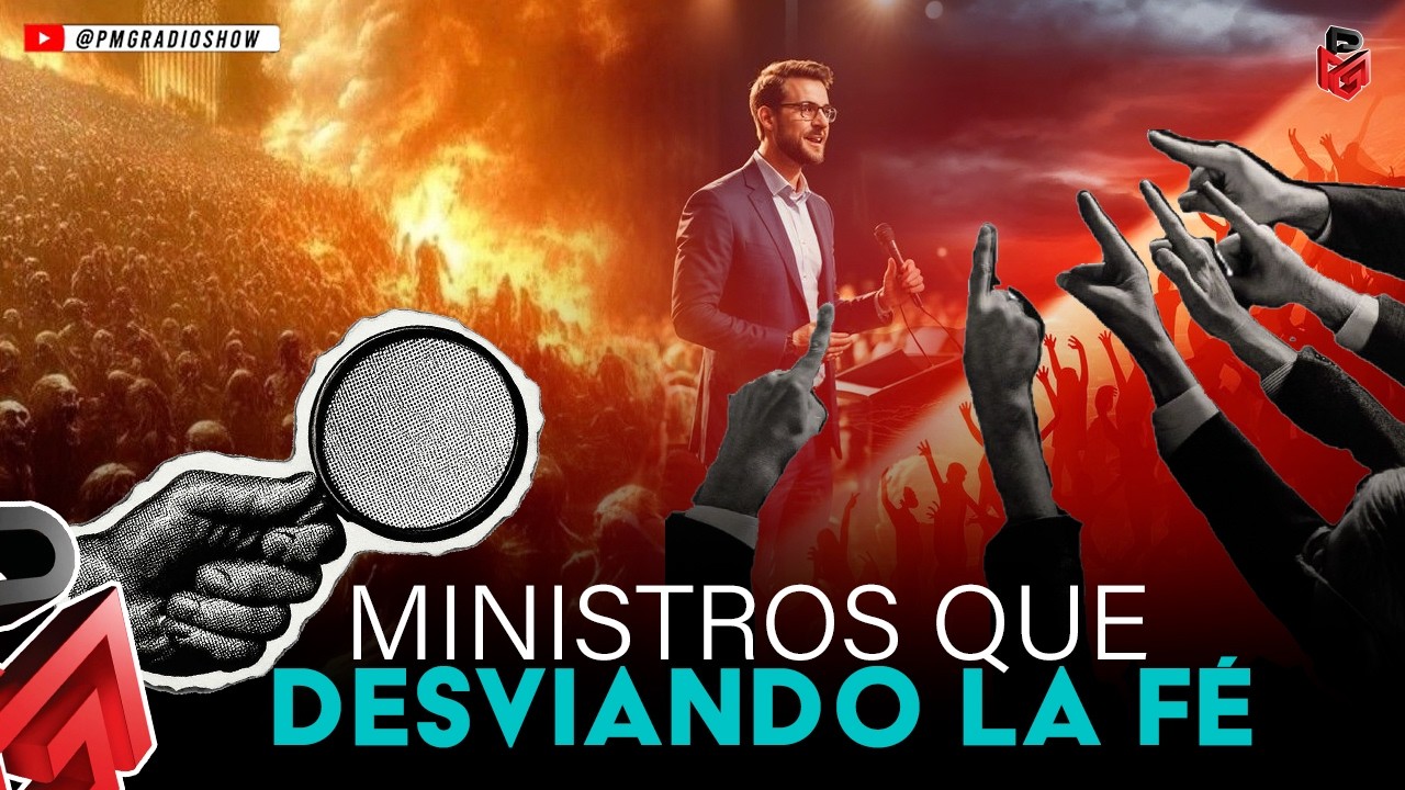 UN SOLO DIOS; MINISTROS QUE DESVIAN LA FÉ @PMGRADIOSHOW
