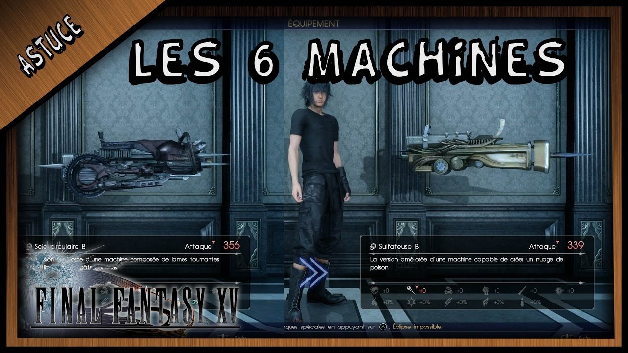ASTUCE FF15 / LOCALISATION DES 6 MACHINES ( FINAL FANTASY XV )