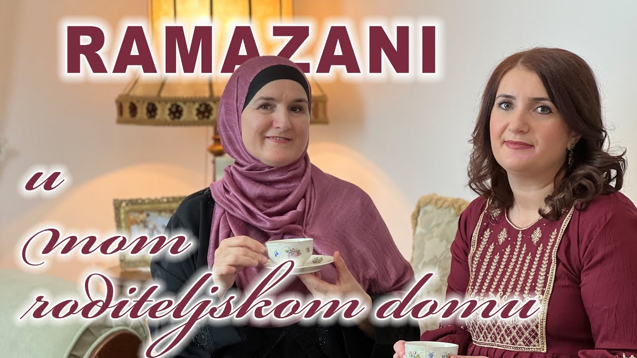 Ramazani u mom roditeljskom domu / Binin Sahan