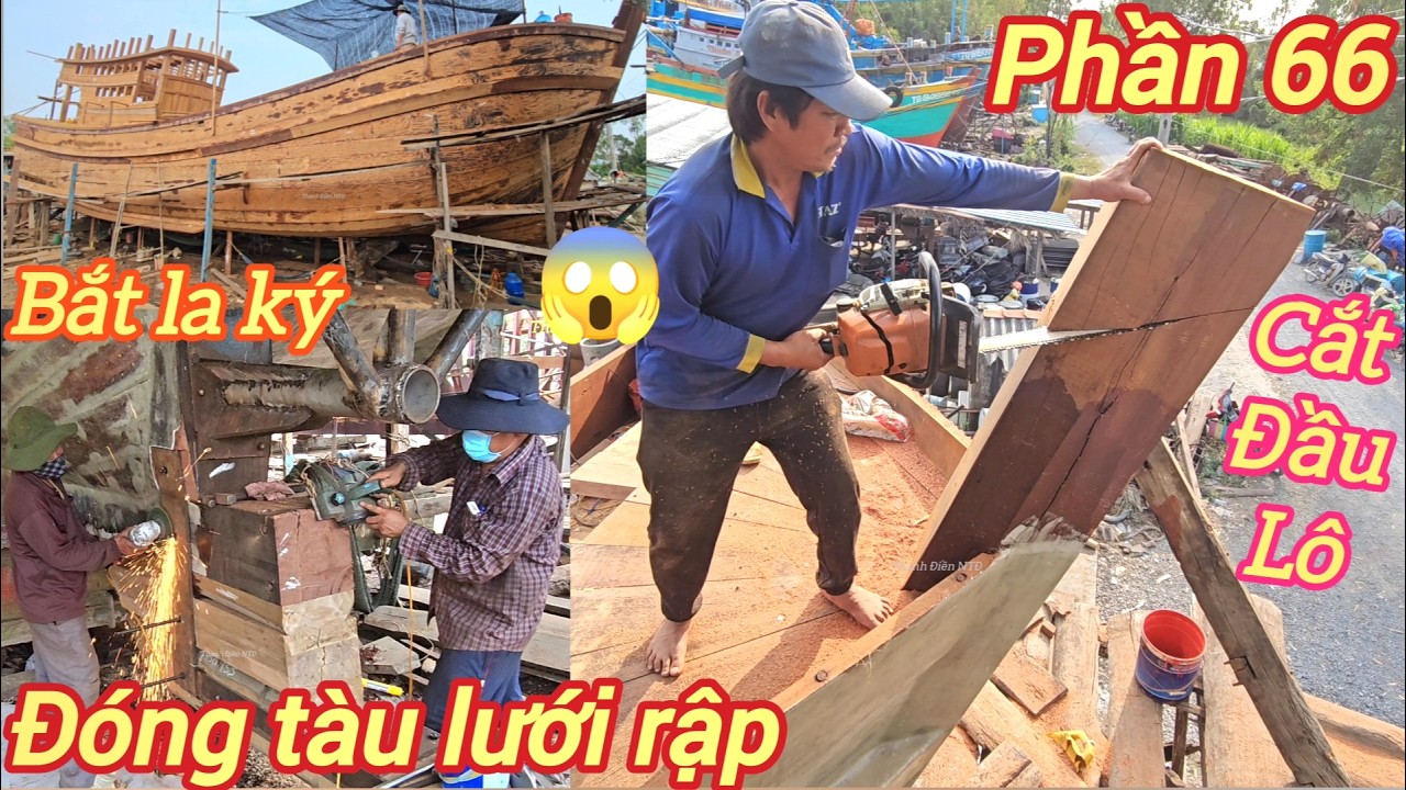 Đóng tàu lưới rập p66☆Cắt đầu lô mũi và bắt la ký lái tàu