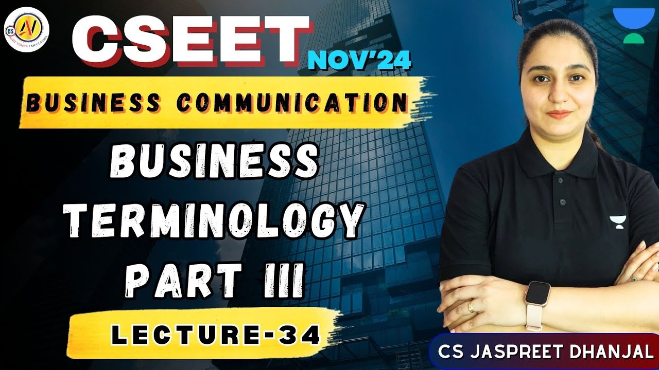 CSEET | Business Comm.| Business Terminology - Part 3 (Lec-34) #unacademy #cseet #cs #cseetnov24