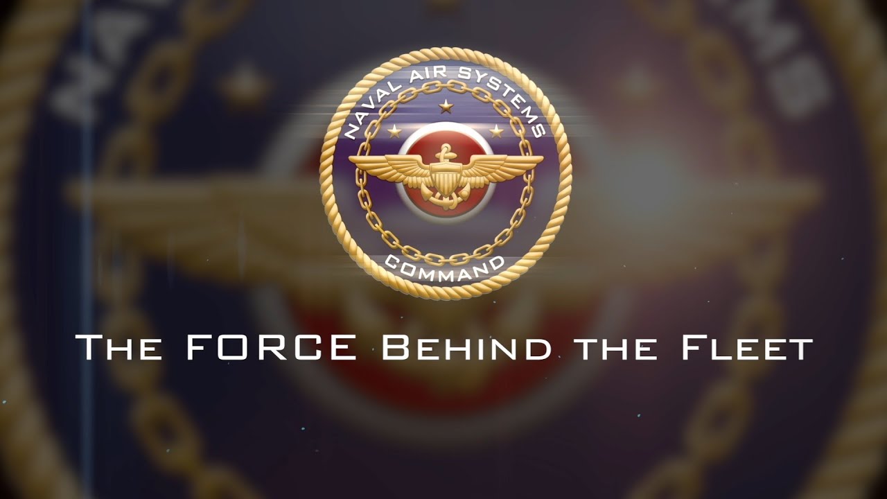 NAVAIR: The FORCE Behind the Fleet