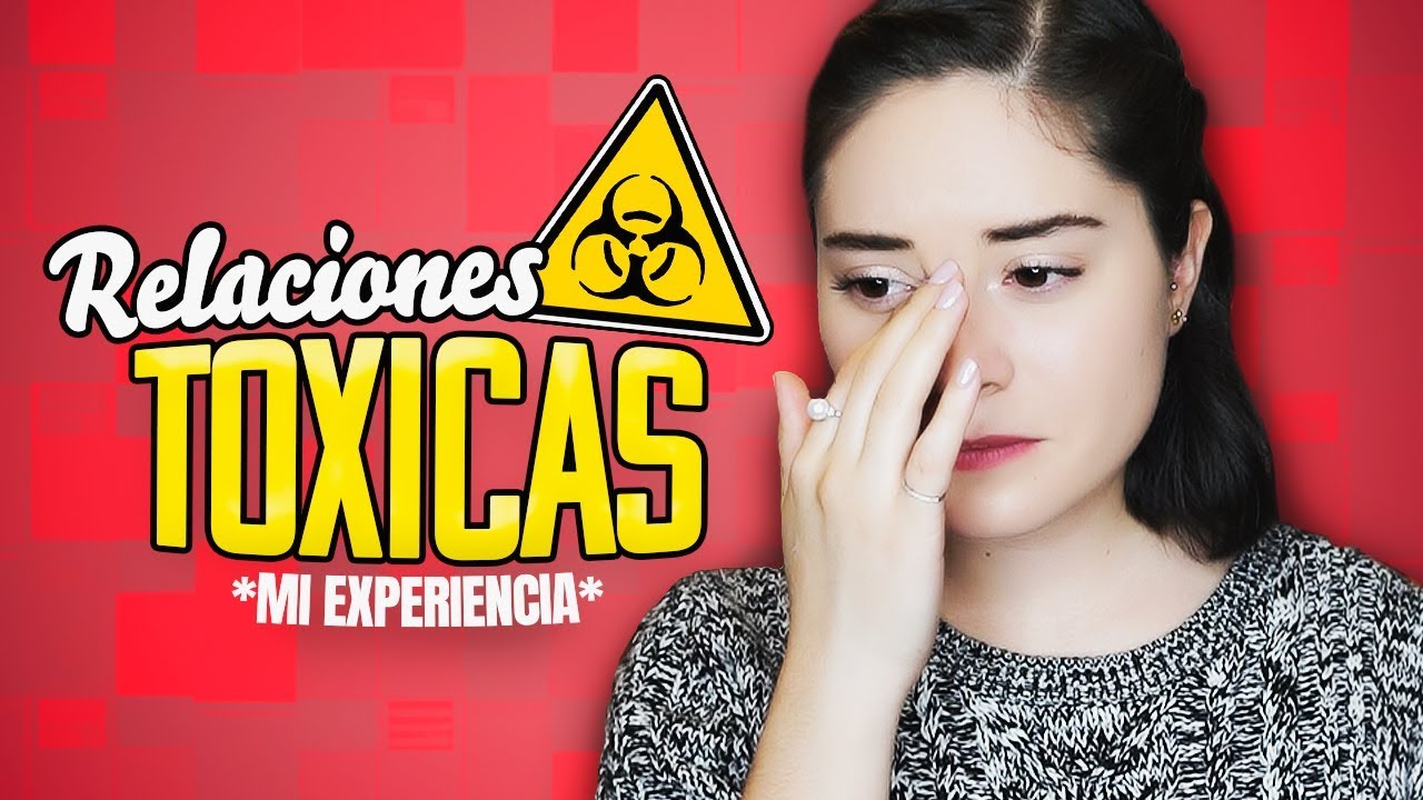 Relaciones Tóxicas *mi experiencia*
