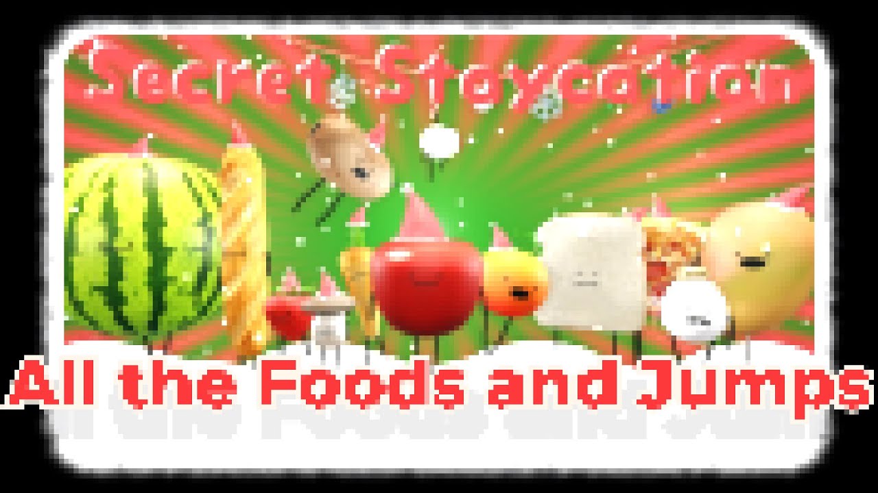 All Foods and Jumps in Secret Staycation OUTDATED