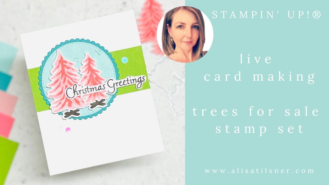 Live Card Making with the Stampin' Up! Trees for Sale Stamp Set