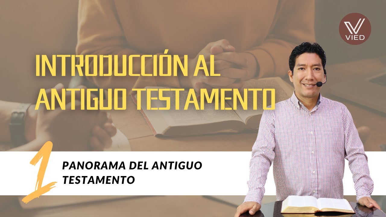 Clase 01 | Introducción al Antiguo Testamento | Panorama de la Biblia
