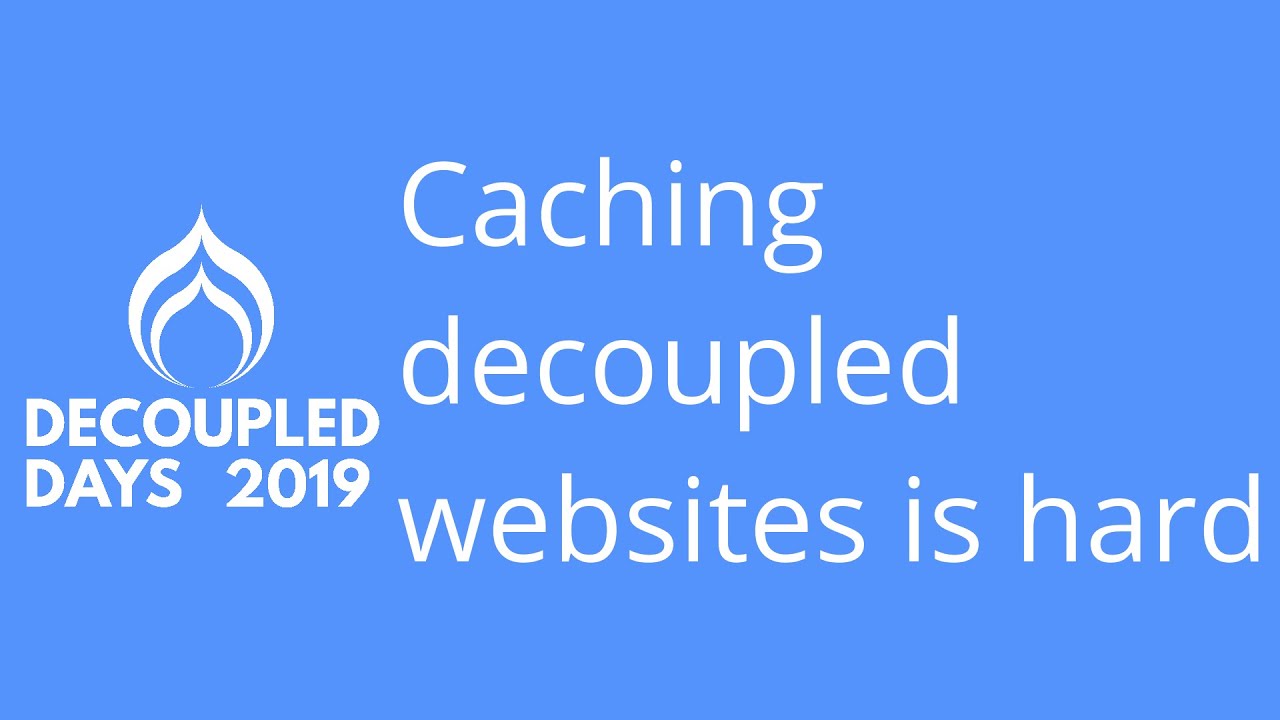 Caching decoupled websites is hard