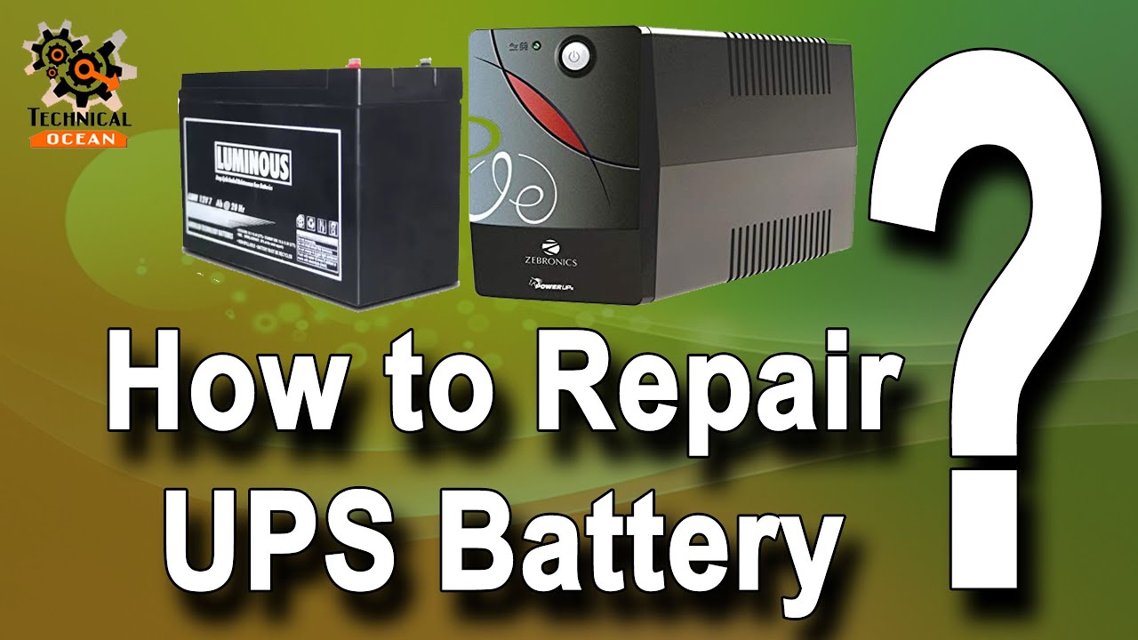 How to Repair UPS Battery and Charging..