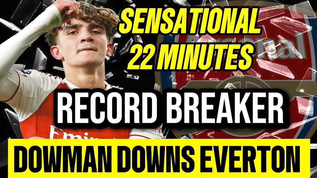 🚨 DOWMAN DOWNS EVERTON, HAVE WE WON 🏆 THE TITLE?