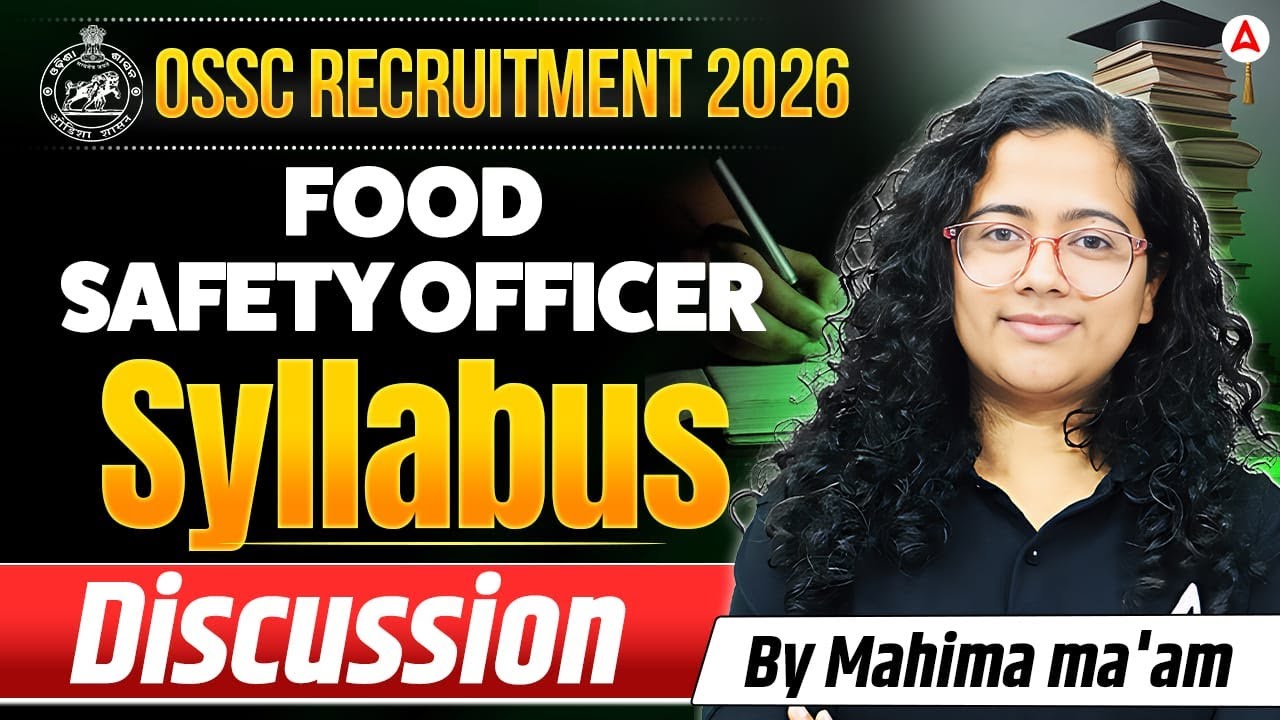 OSSC RECRUITMENT 2026 | OSSC Food Safety Officer(FSO) Syllabus 2026 | By Mahima Mam