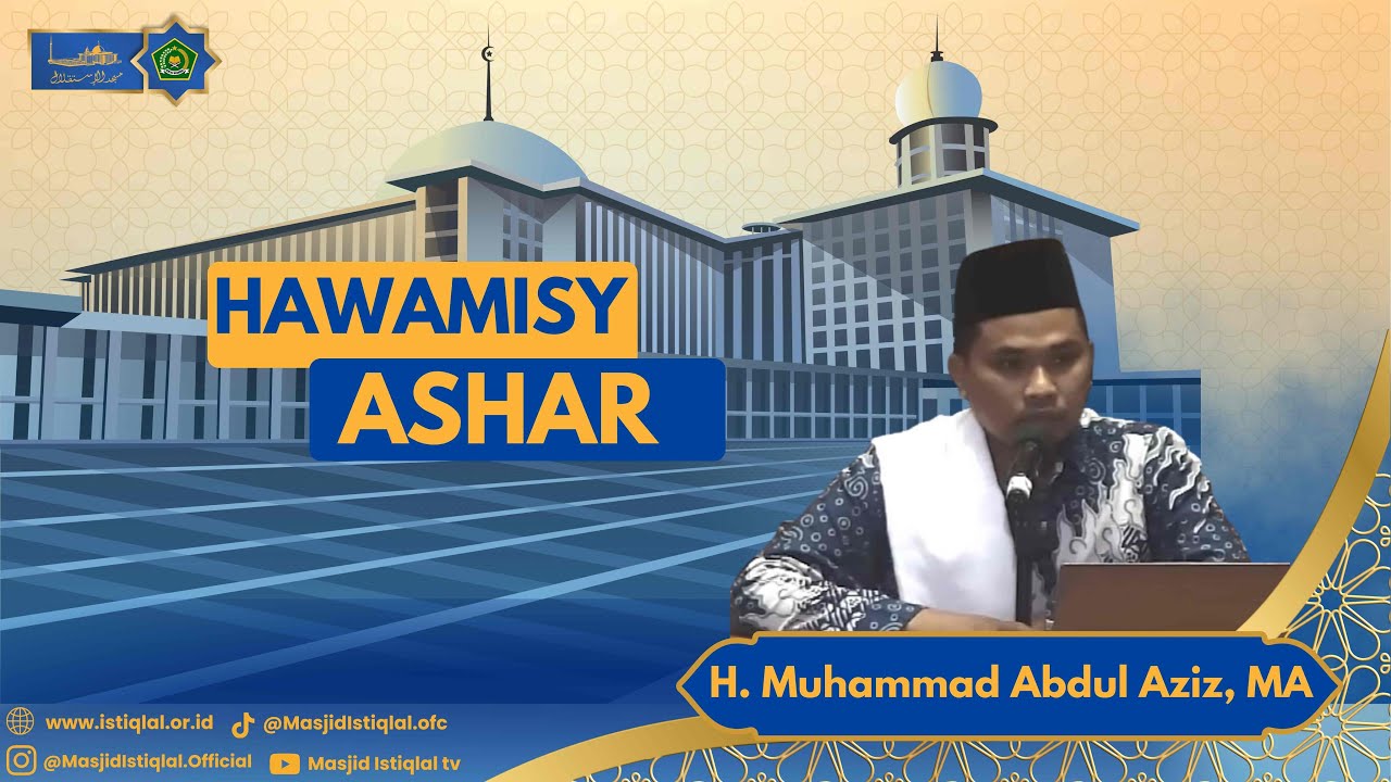 KH. Muhammad Abdul Aziz, MA || HAWAMISY ASHAR || MASJID ISTIQLAL || 27.01.2026