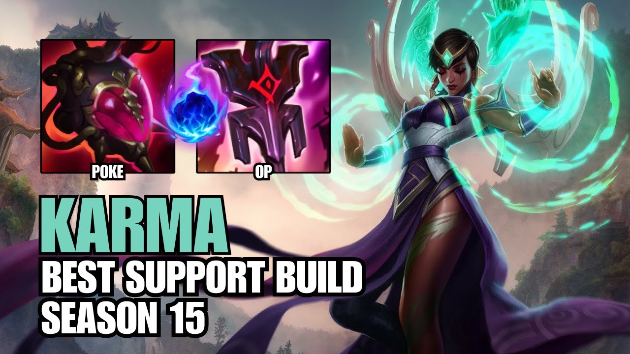 Best Carry Build for Support Karma in Season 15 - League of Legends