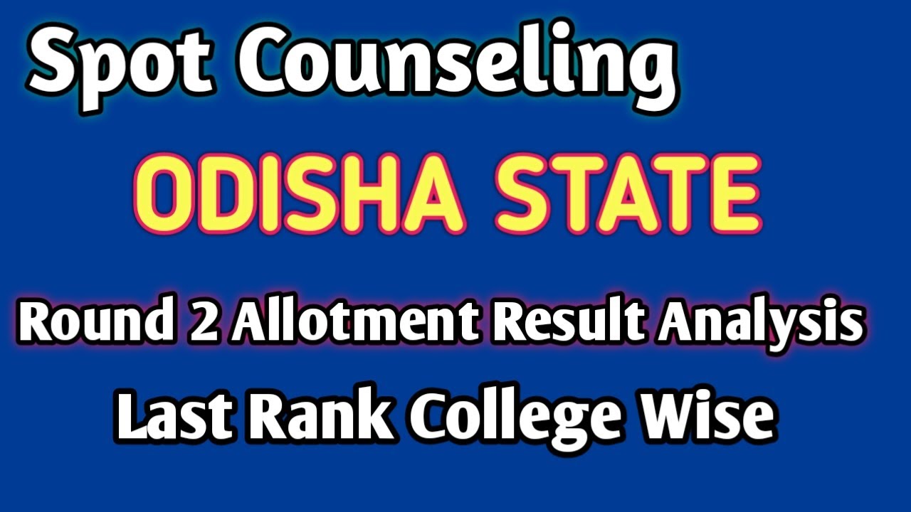 ODISHA  ::- Spot Counseling | Category Wise Round 2 Cut Off Score | Allotment Result Round 2