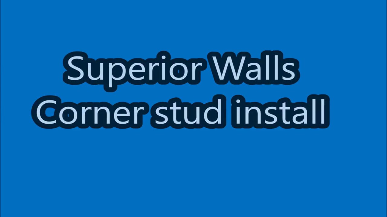 Superior walls corner stud framing for finishing basement with drywall