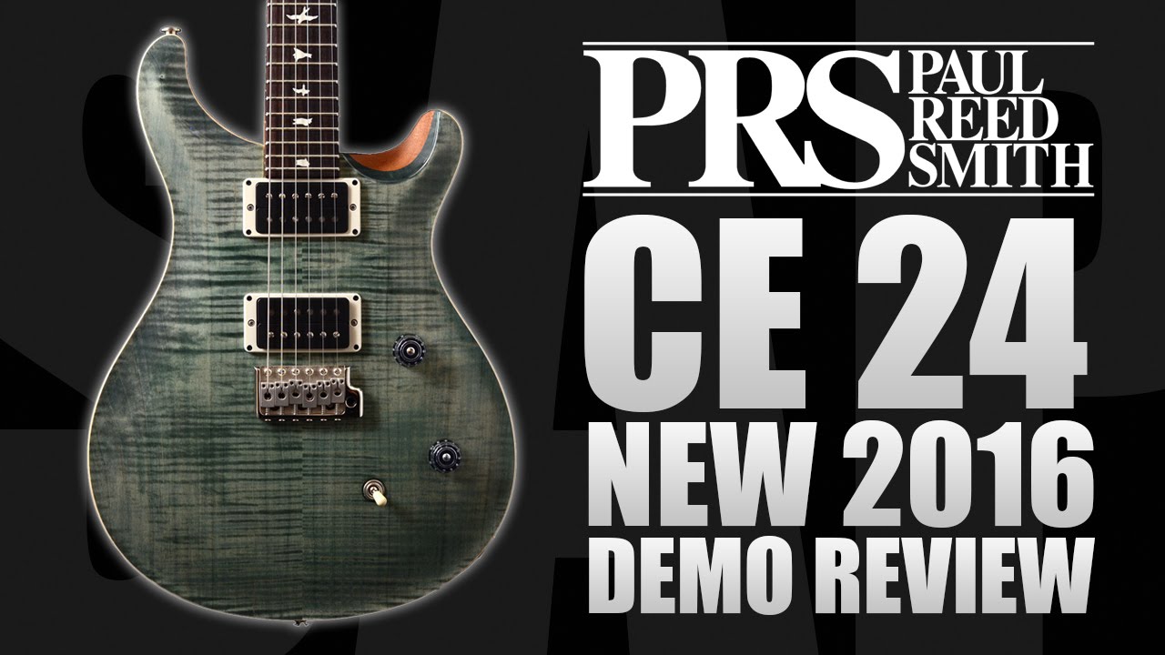 PRS CE24 2016 Demo - Brand New Release From PRS - Demo By Tom Quayle