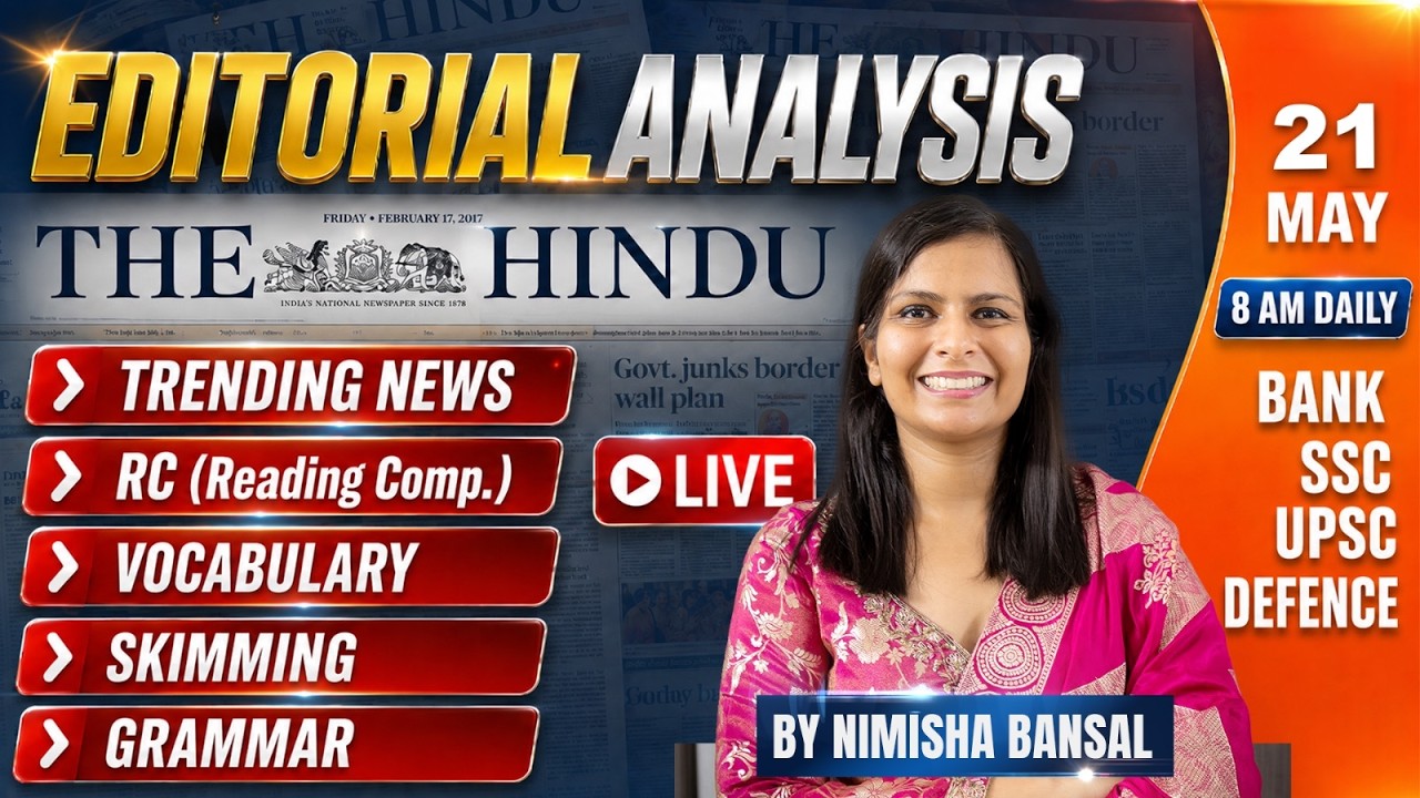 The Hindu Editorial Analysis | 21 May 2026 | Nimisha Bansal | Vocab, Grammar, Reading + Skimming