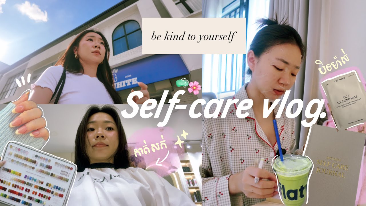 Self-care vlog 🧖🏻‍♀️🍃☕️| Self-love 💌| Somaneth Seung