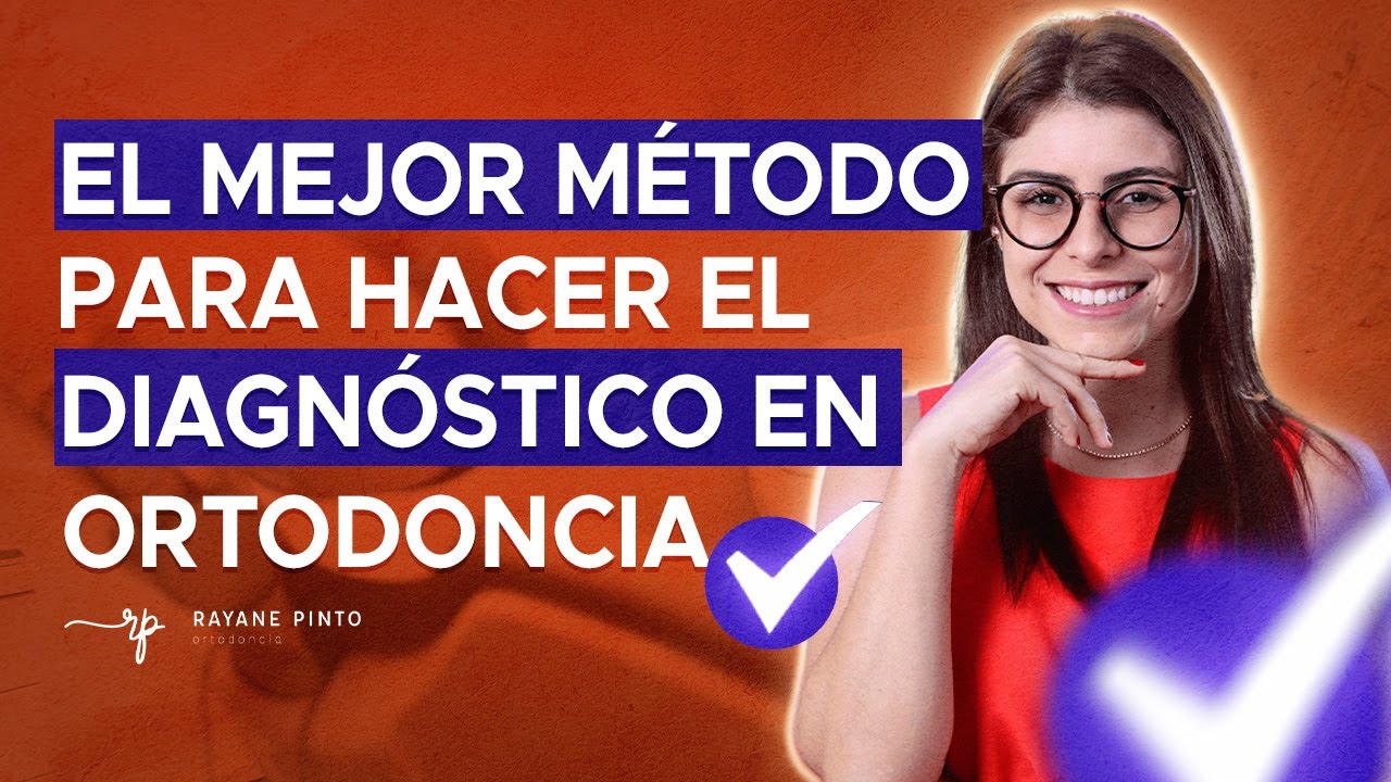 CÓMO LOGRAR EL DIAGNÓSTICO IDEAL EN ORTODONCIA