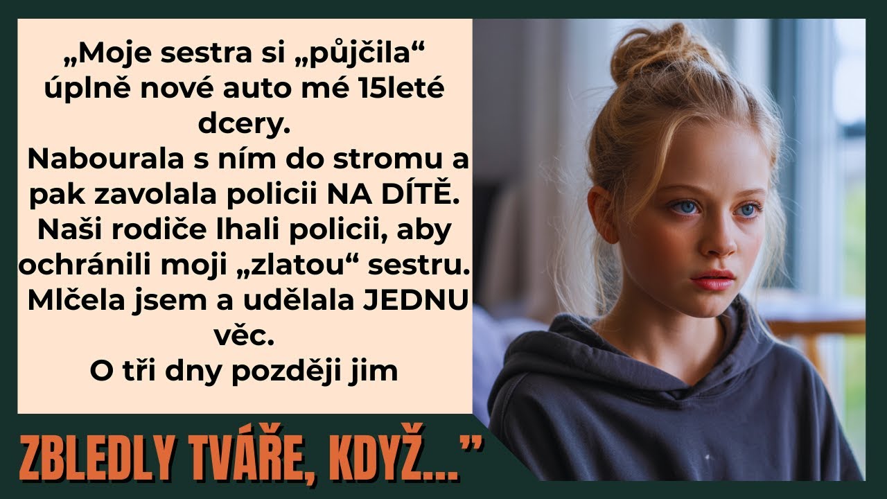 „Sestra zničila nové auto mé 15leté dcery a pak na NI zavolala policii.“