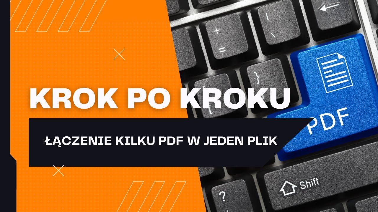 Jak połączyć kilka plików PDF w jeden / Jak scalić kilka PDF w jeden