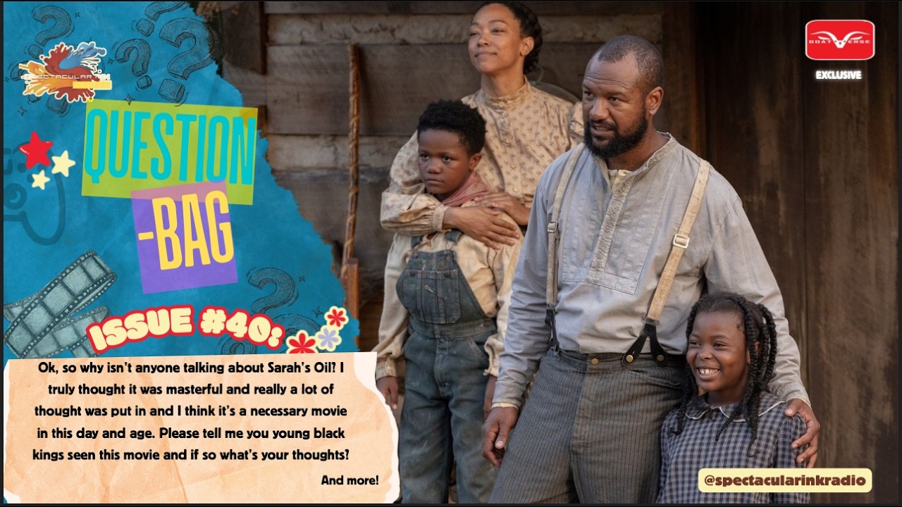 Question-Bag (Issue #40): Why Isn't Anyone Talking About Sarah's Oil?