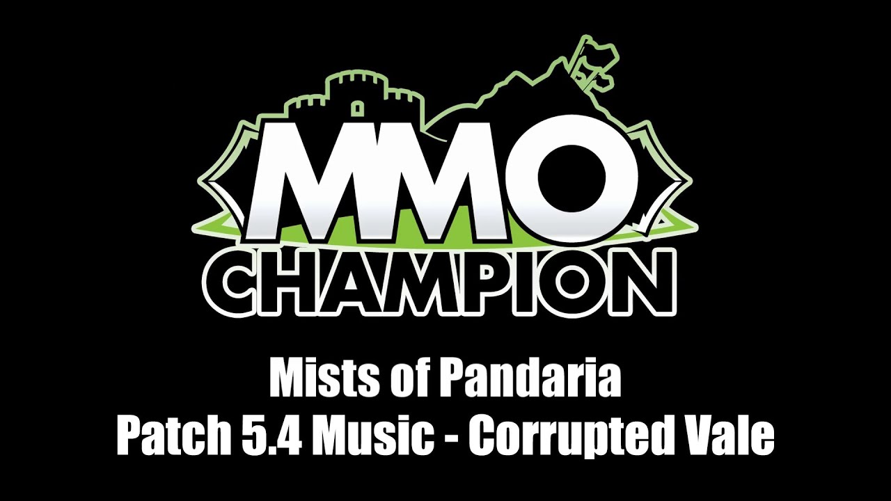 Patch 5.4 Music - Corrupted Vale
