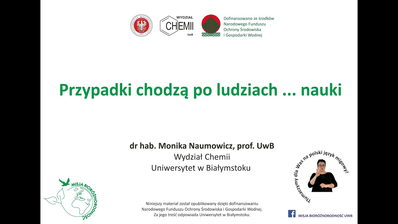 Przypadki chodzą po ludziach ... nauki, dr hab. Monika Naumowicz, prof. UwB (Wydział Chemii UwB).