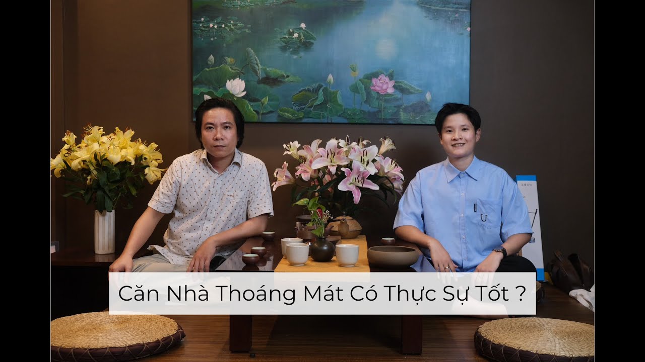 Nhà Thoáng Mát tại sao lại nghèo đói và nhiều bệnh (Đàm Luận Phong Thuỷ số 8 )Thầy Tâm An 0972164517